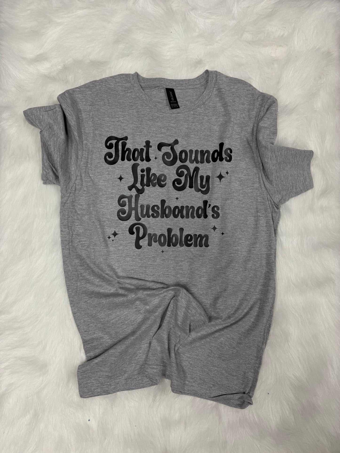 Husbands prob- tshirt- adult medium