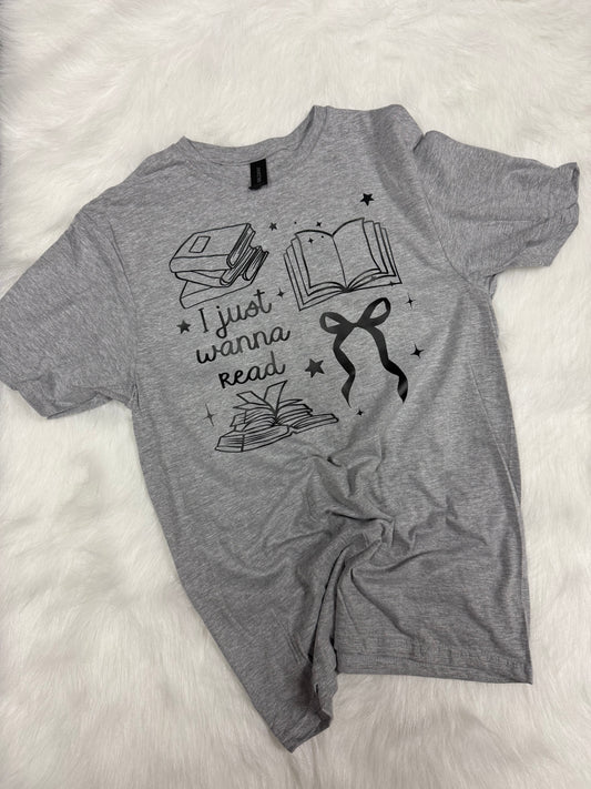 I just wanna read- Tshirt- adult medium